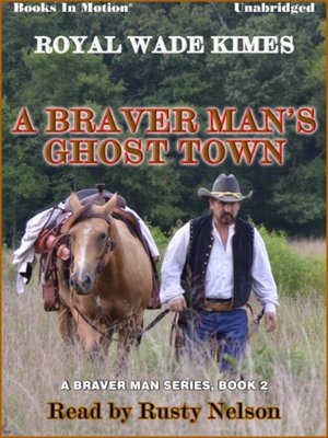 cover image of A Braver Man's Ghost Town